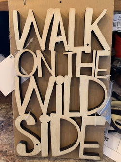 Walk on the Wild Side sign