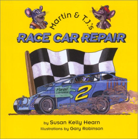 Martin and T. J. 's Race Car Repair by Susan Kelly Hearn